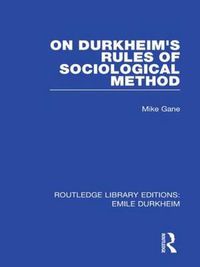 Cover image for On Durkheim's Rules of Sociological Method