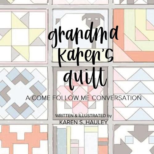 Cover image for Grandma Karen's Quilt: A Come Follow Me Conversation