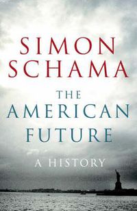 Cover image for The American Future: A History