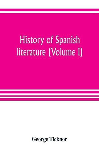 History of Spanish literature (Volume I)