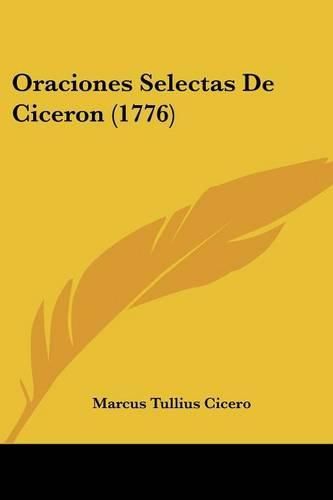 Cover image for Oraciones Selectas de Ciceron (1776)