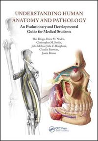 Cover image for Understanding Human Anatomy and Pathology: An Evolutionary and Developmental Guide for Medical Students