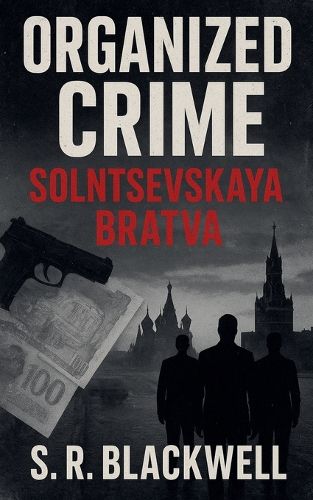 Cover image for Organized Crime Solntsevskaya Bratva