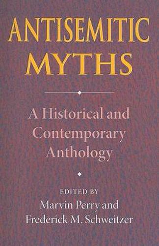 Cover image for Antisemitic Myths: A Historical and Contemporary Anthology