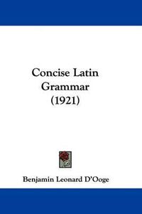 Cover image for Concise Latin Grammar (1921)