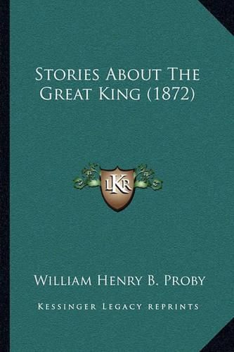 Stories about the Great King (1872)