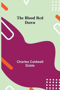 Cover image for The Blood Red Dawn