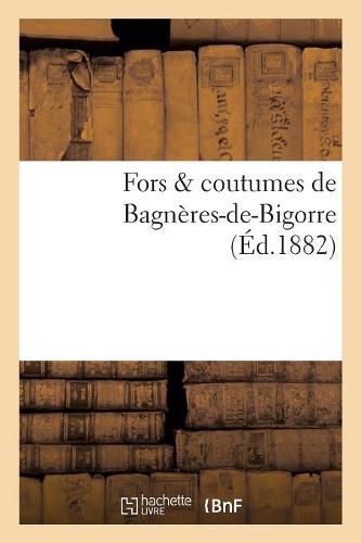 Fors & Coutumes de Bagneres-De-Bigorre