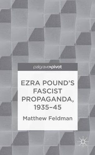 Cover image for Ezra Pound's Fascist Propaganda, 1935-45