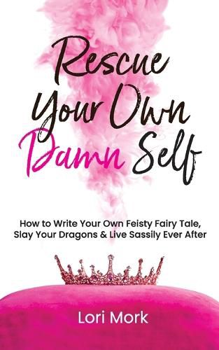 Cover image for Rescue Your Own Damn Self