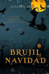 Cover image for Brujil Navidad: Un misterio paranormal de las brujas de Westwick #4