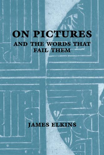 Cover image for On Pictures and the Words that Fail Them