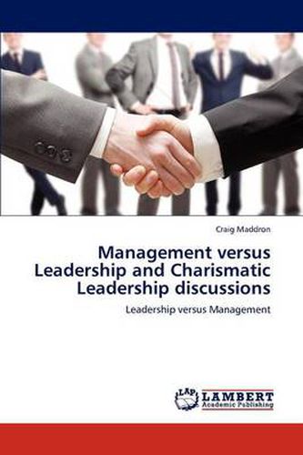 Cover image for Management versus Leadership and Charismatic Leadership discussions