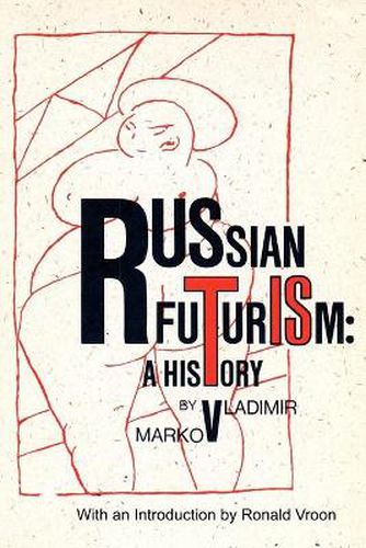 Cover image for Russian Futurism: A History