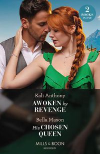 Cover image for Awoken By Revenge / His Chosen Queen