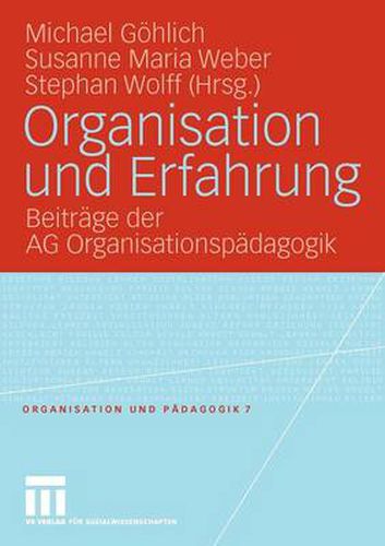 Organisation Und Erfahrung: Beitrage Der AG Organisationspadagogik