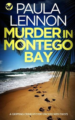 Cover image for MURDER IN MONTEGO BAY a gripping crime mystery packed with twists