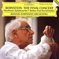 Cover image for Beethoven Symphony No 7 Britten Four Sea Interludes Bernstein The Final Concert