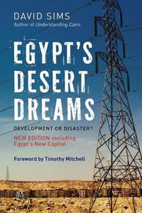 Cover image for Egypt's Desert Dreams: Development or Disaster? (New Edition)