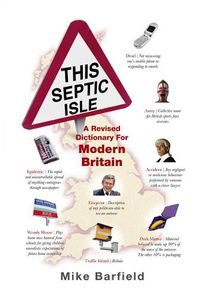Cover image for This Septic Isle: A revised dictionary for modern Britain