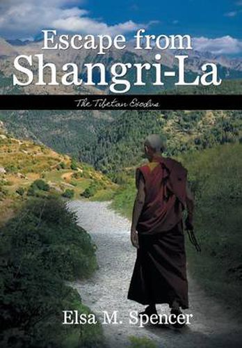 Cover image for Escape from Shangri-La: The Tibetan Exodus