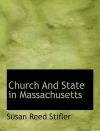 Cover image for Church and State in Massachusetts