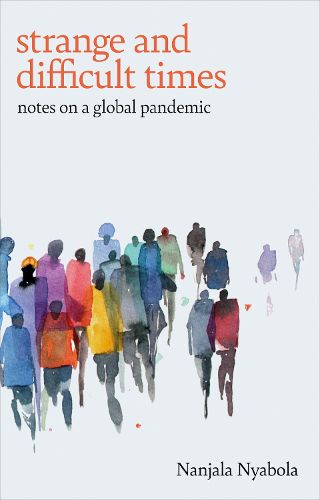 Cover image for Strange and Difficult Times: Notes on a Global Pandemic