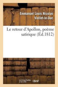 Cover image for Le Retour d'Apollon, Poeme Satirique