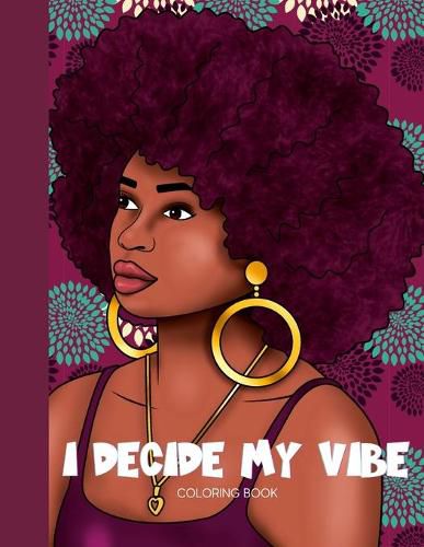 Cover image for I Decide My Vibe - Beautiful Black Women Coloring Book with Affirmations