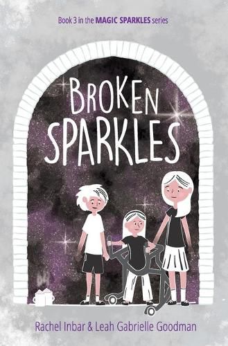 Cover image for Broken Sparkles: Book 3 in the Magic Sparkles series
