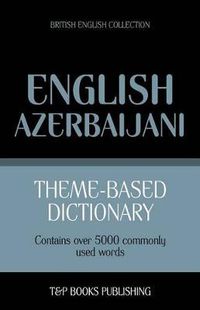 Cover image for Theme-based dictionary British English-Azerbaijani - 5000 words