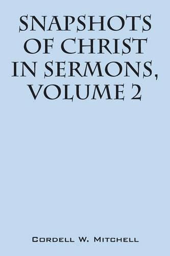 Cover image for Snapshots of Christ: In Sermons, Volume 2