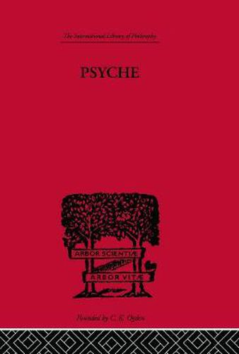 Cover image for Psyche: The cult of Souls and the Belief in Immortality among the Greeks