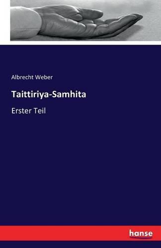 Taittiriya-Samhita: Erster Teil