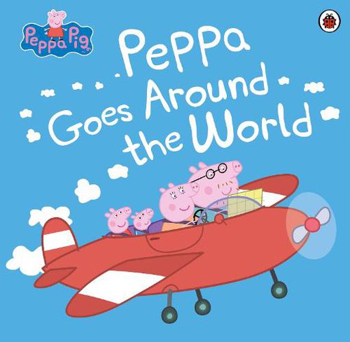 Cover image for Peppa Pig: Peppa Goes Around the World