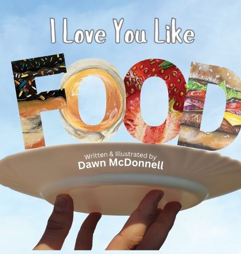 Cover image for I Love You Like Food