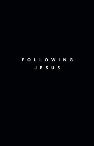 Cover image for Following Jesus: 7 Essentials To Following Jesus