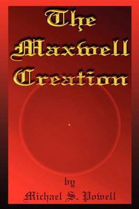 Cover image for The Maxwell Creation