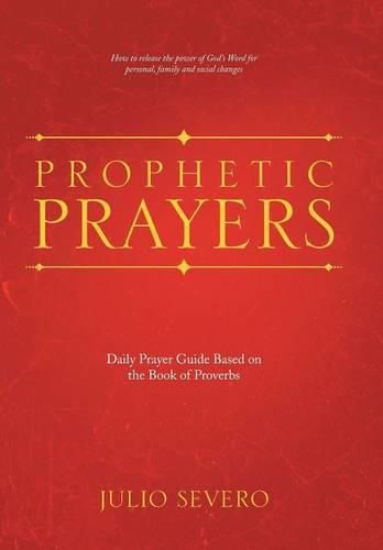 Cover image for Prophetic Prayers: Daily Prayer Guide Based on the Book of Proverbs