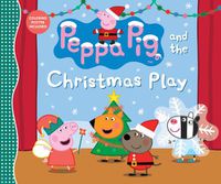 Cover image for Peppa Pig and the Christmas Play
