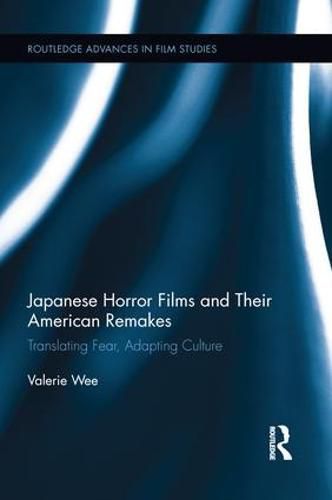 Cover image for Japanese Horror Films and Their American Remakes: Translating Fear, Adapting Culture