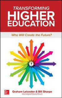 Cover image for Transforming Higher Education:  Who Will Create the Future?