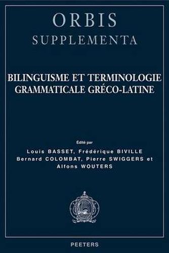 Cover image for Bilinguisme Et Terminologie Grammaticale Greco-latine