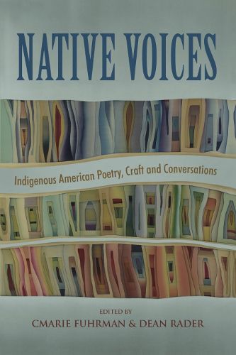 Cover image for Native Voices: Indigenous American Poetry, Craft and Conversations