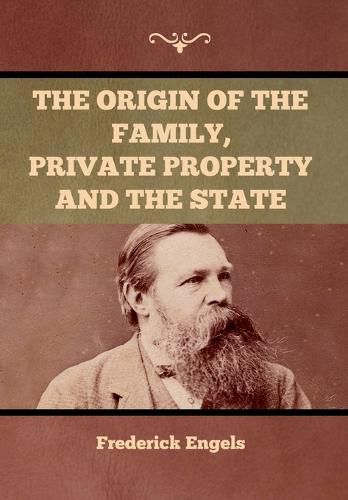 Cover image for The Origin of the Family, Private Property and the State