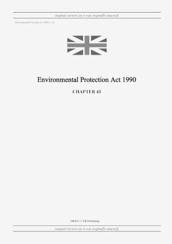 Cover image for Environmental Protection Act 1990 (c. 43)