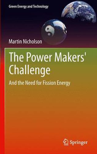 Cover image for The Power Makers' Challenge: And the Need for Fission Energy