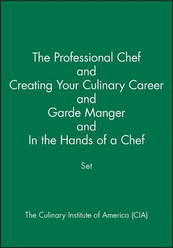 Cover image for The Professional Chef & Creating Your Culinary Career & Garde Manger & In the Hands of a Chef Set
