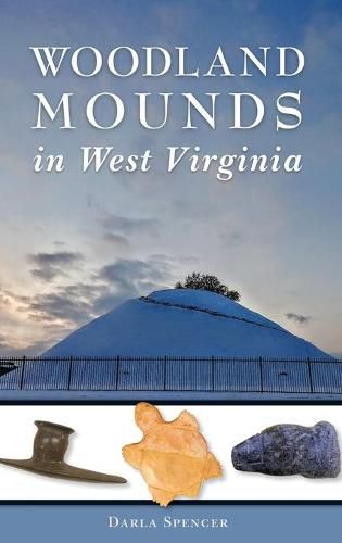 Cover image for Woodland Mounds in West Virginia