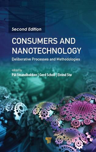 Cover image for Consumers and Nanotechnology: Deliberative Processes and Methodologies